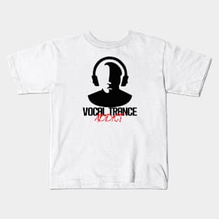 Vocal Trance Addict - Black Kids T-Shirt